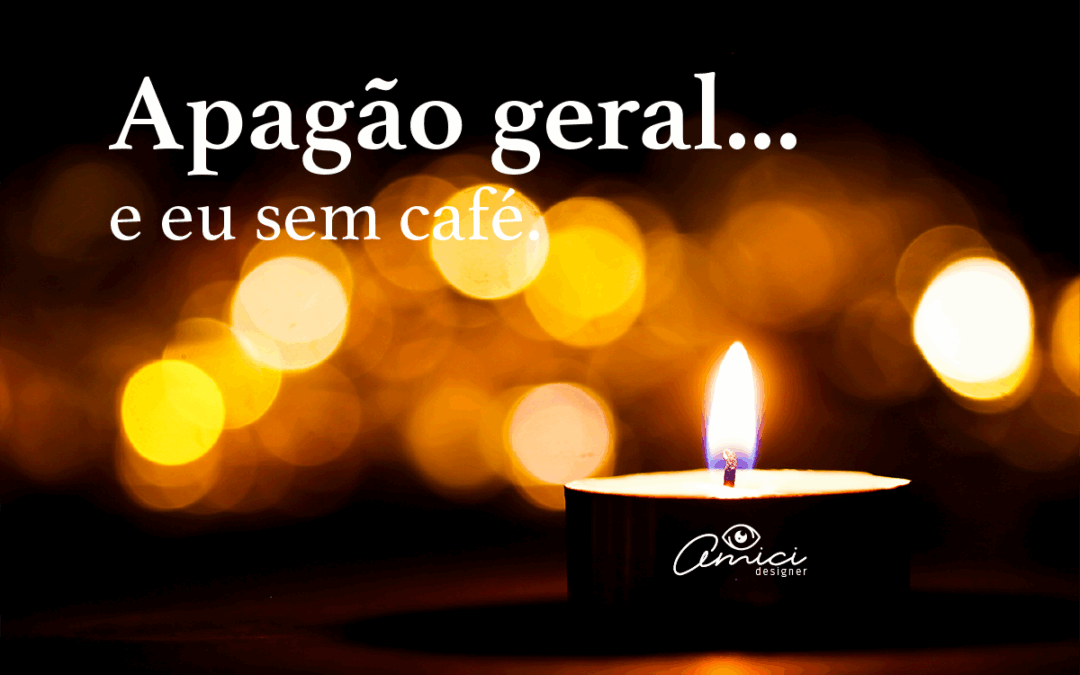 O blackout que me tirou do digital… e do sério